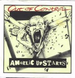 Angelic Upstarts : Out Of Control